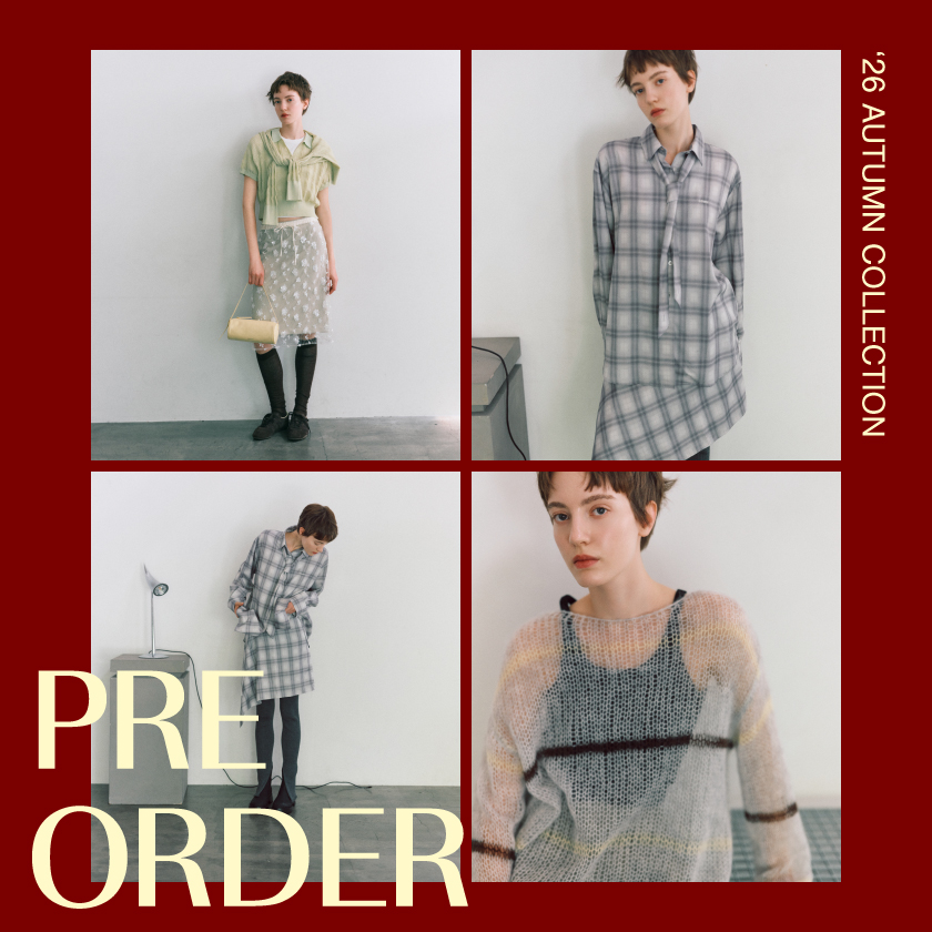 PRE ORDER '26 AUTUMN COLLECTION