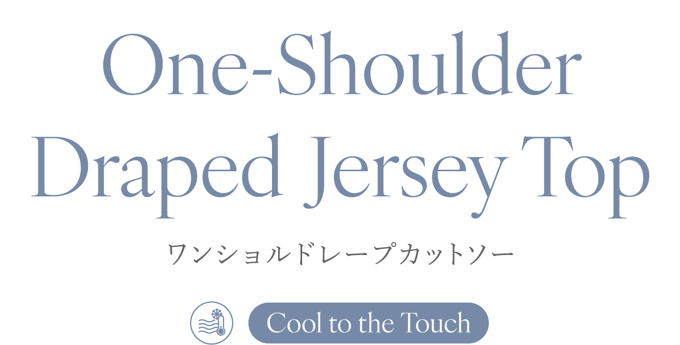 ワンショルドレープカットソー Cool to the Touch