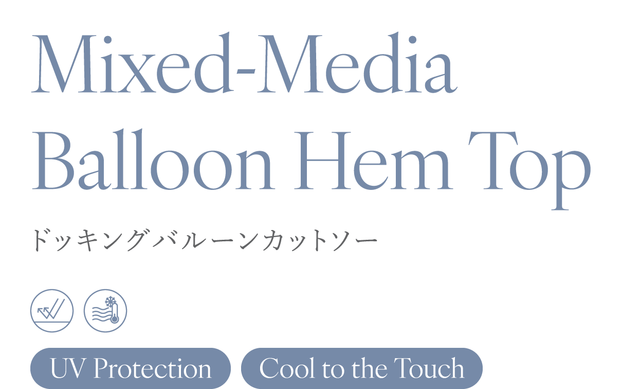 ドッキングバルーンカットソー UV Protection / Cool to the Touch