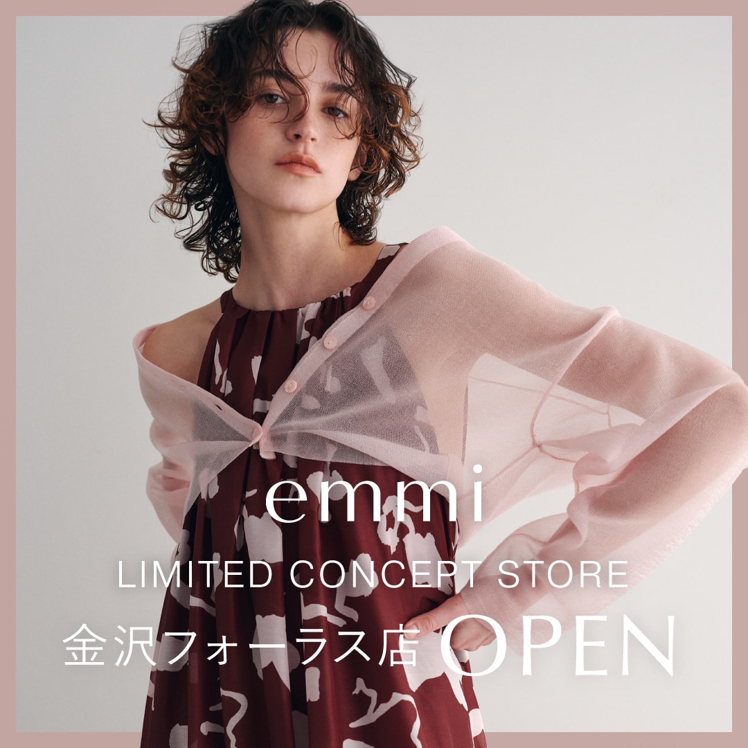 emmi LIMITED CONCEPT STORE 金沢フォーラス店 OPEN